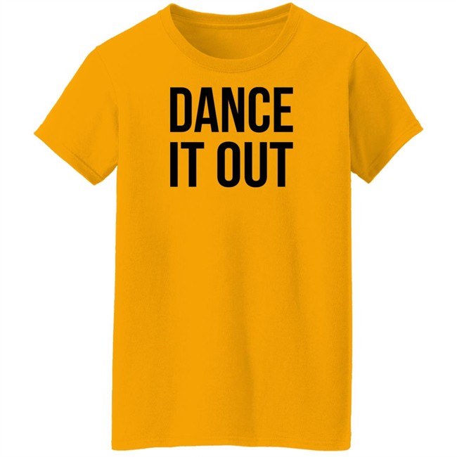 Auggieryan Dance It Out Shirt Dance It Out Shirt Auggieryan