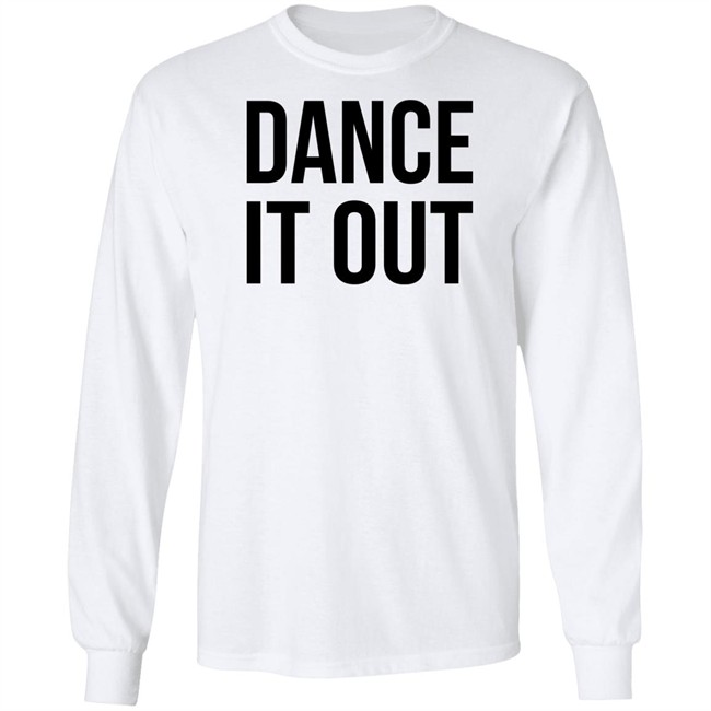 Auggieryan Dance It Out Shirt Dance It Out Shirt Auggieryan