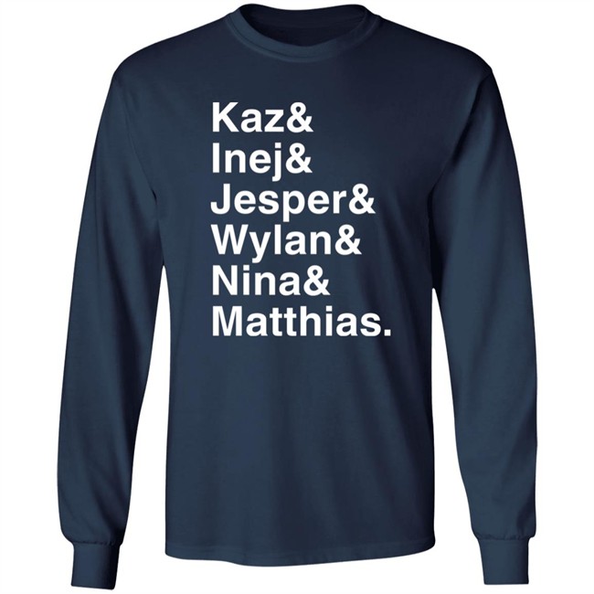Kaz & Inej & Jesper & Wylan & Nina & Matthias Shirt Freddy Carter Freddy Carter Kaz & Inej & Jesper & Wylan & Nina & Matthias Shirt
