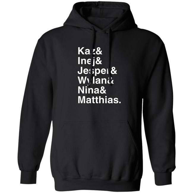 Kaz & Inej & Jesper & Wylan & Nina & Matthias Shirt Freddy Carter Kaz & Inej & Jesper & Wylan & Nina & Matthias Shirt Freddy Carter