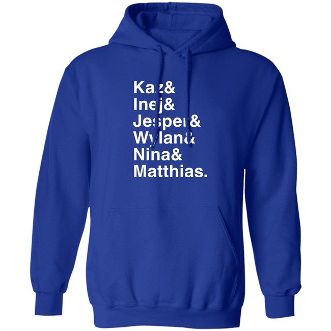 Kaz & Inej & Jesper & Wylan & Nina & Matthias Shirt Freddy Carter Kaz & Inej & Jesper & Wylan & Nina & Matthias Shirt Freddy Carter