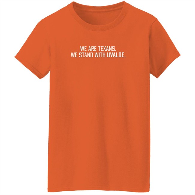 Houston Texans We Are Texans We Stand With Uvalde Shirt We Are Texans We Stand With Uvalde Shirt Houston Texans