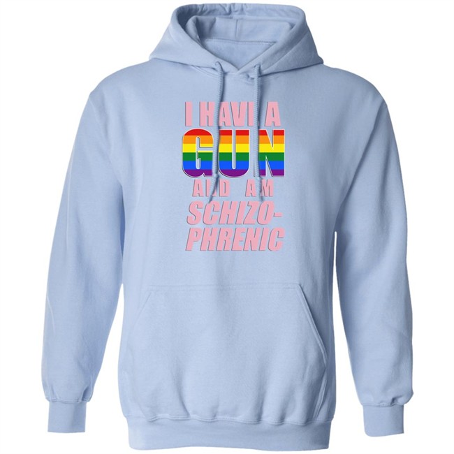 I Have A Gun And Am Schizo Phrenic Lgpt Shirt Rusty Cage Merch Rusty Cage Merch I Have A Gun And Am Schizo Phrenic Lgpt Shirt