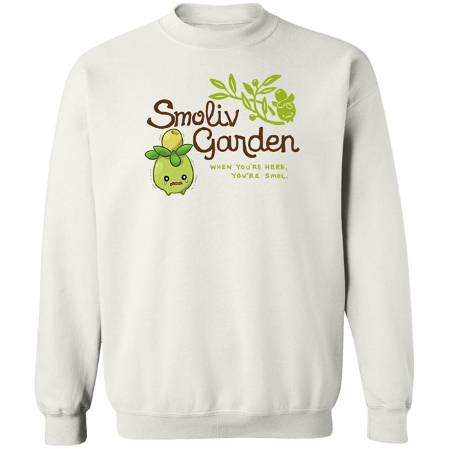 Jupy314 Smoliv Garden When You're Here You're Smol Shirt Jupy314 Smoliv Garden When You're Here You're Smol Shirt