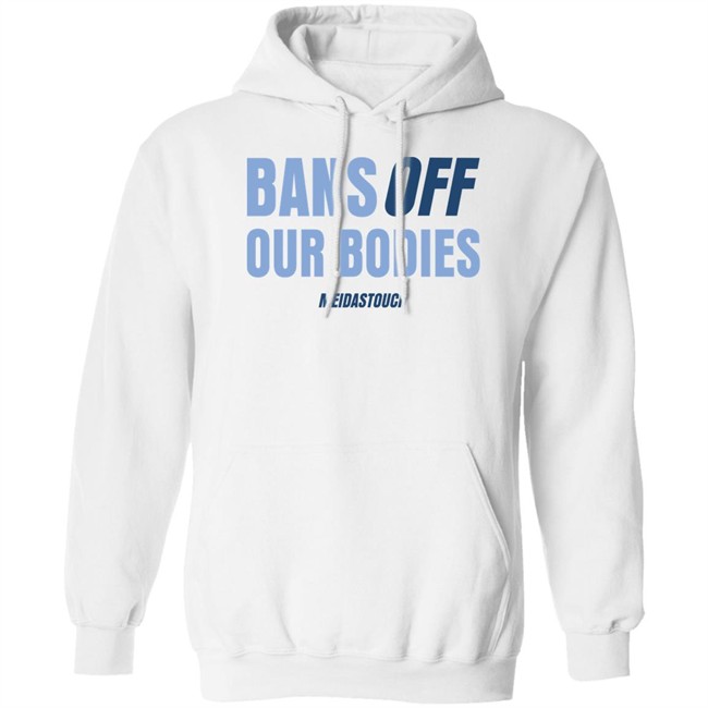 Meidas Touch Merch OG MeidasMighty Bans Off Our Bodies Meidastouch Shirt Meidas Touch Merch Bans Off Our Bodies Meidastouch Shirt OG MeidasMighty