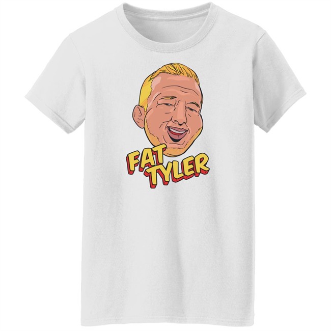 Fat Tyler Shirt Tj Dillashaw Merch Tj Dillashaw Merch Fat Tyler Shirt