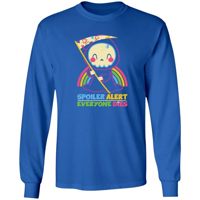By Xentee Qwertee Shop Spoiler Alert Everyone Dies Shirt Qwertee Shop Spoiler Alert Everyone Dies Shirt By Xentee
