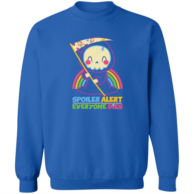 By Xentee Qwertee Shop Spoiler Alert Everyone Dies Shirt By Xentee Qwertee Shop Spoiler Alert Everyone Dies Shirt