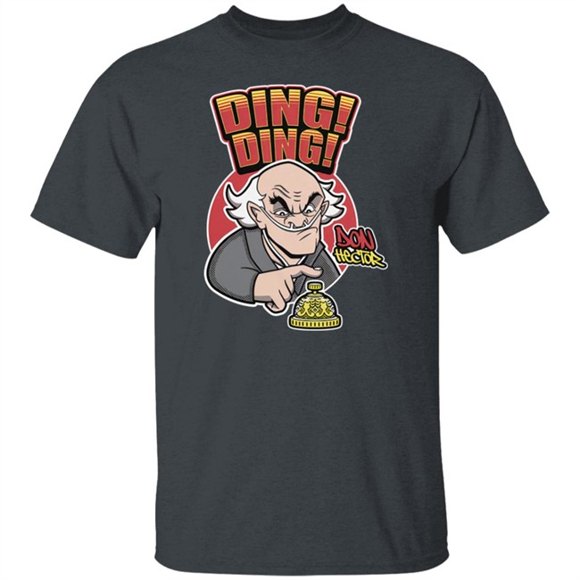 Don Hector Ding Ding Shirt Breaking Bad Merch Better Call Saul