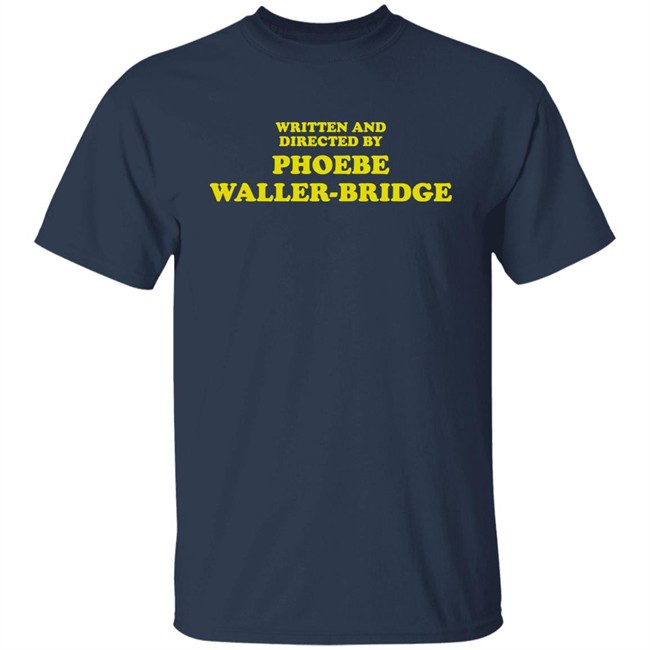 Written And Directed By Phoebe Waller-Bridge Shirt Samantha Is Grieving