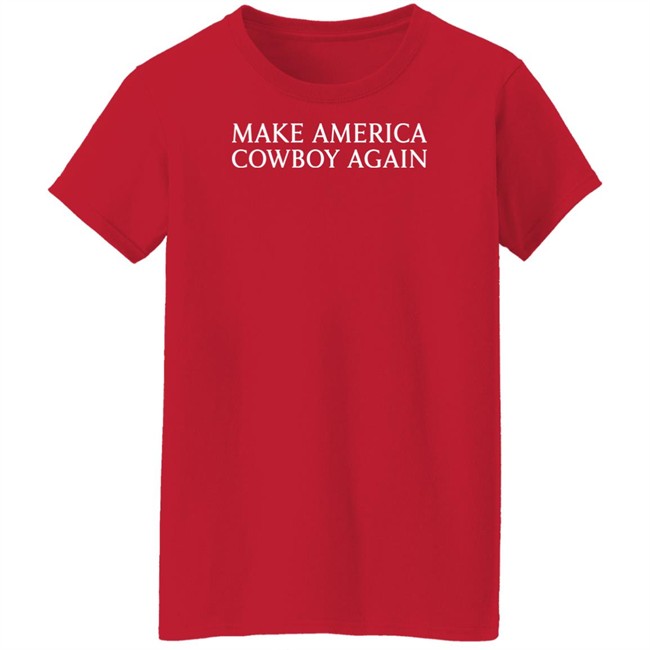 Martyna Murawska Make America Cowboy Again Shirt Make America Cowboy Again Shirt Martyna Murawska