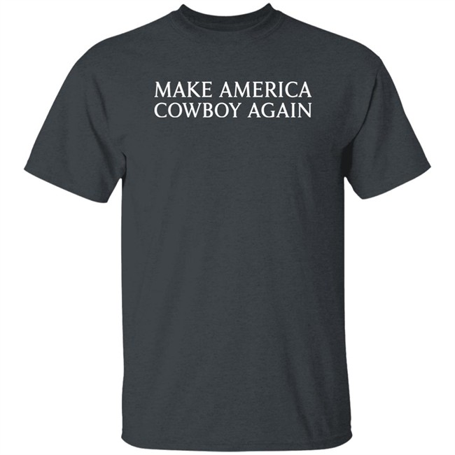 Martyna Murawska Make America Cowboy Again Shirt Make America Cowboy Again Shirt Martyna Murawska