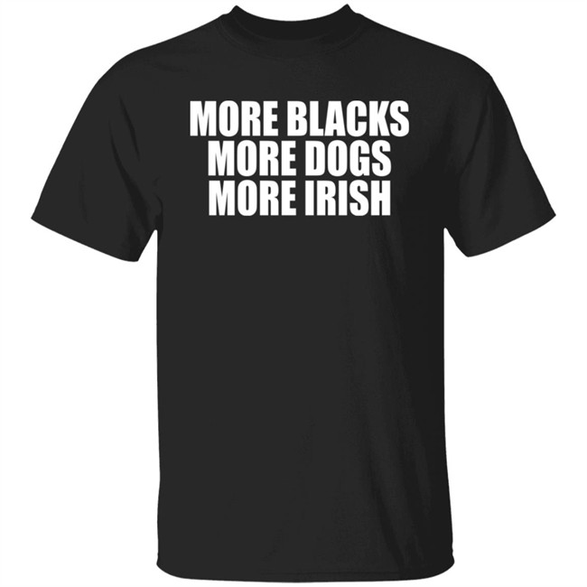 Loki De Búrca More Blacks More Dogs More Irish Shirt Loki De Búrca More Blacks More Dogs More Irish Shirt