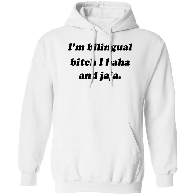 Isaguedezo I'm Bilingual Bitch I Haha And Jaja Shirt Isaguedezo I'm Bilingual Bitch I Haha And Jaja Shirt