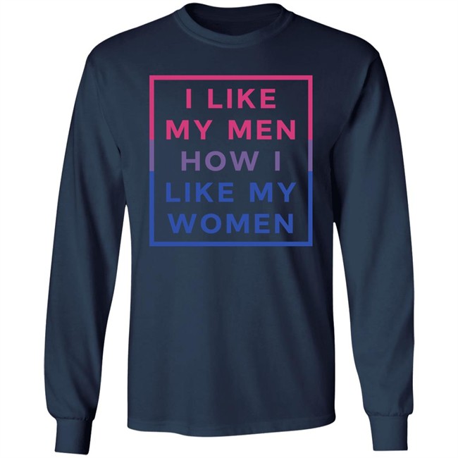 Playwithjambo I Like My Men How I Like My Women Shirt Playwithjambo I Like My Men How I Like My Women Shirt