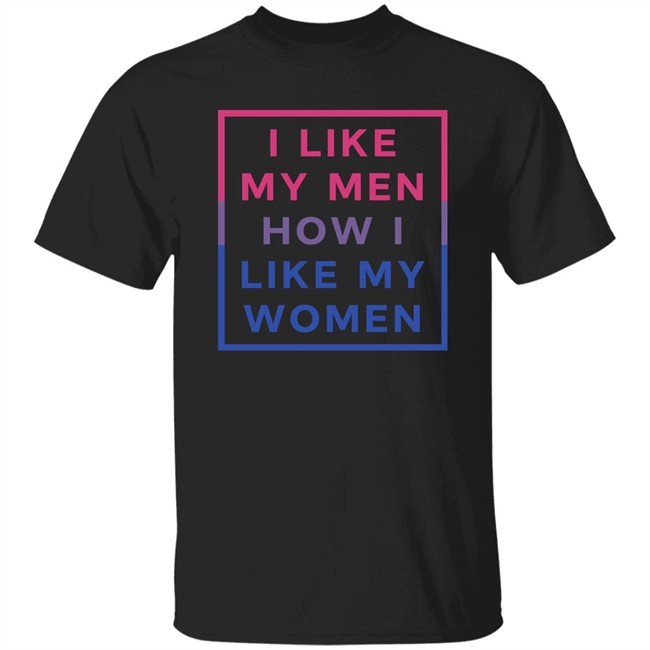 Playwithjambo I Like My Men How I Like My Women Shirt I Like My Men How I Like My Women Shirt Playwithjambo