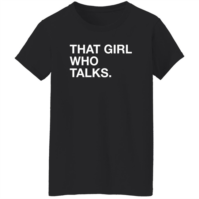 Taylor McGregor Obvious Shirts That Girl Who Talks Shirt Obvious Shirts Taylor McGregor That Girl Who Talks Shirt