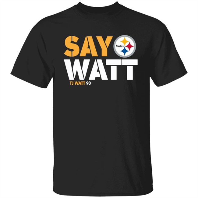 Mark Kaboly Say Watt Tj Watt 90 Shirt The Steelers Pro Shop Pittsburgh Steelers Mark Kaboly The Steelers Pro Shop Pittsburgh Steelers Say Watt Tj Watt 90 Shirt