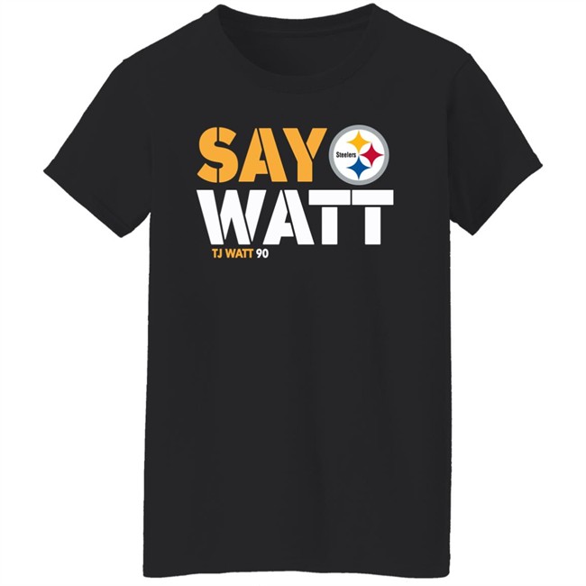 Mark Kaboly Say Watt Tj Watt 90 Shirt The Steelers Pro Shop Pittsburgh Steelers Mark Kaboly The Steelers Pro Shop Pittsburgh Steelers Say Watt Tj Watt 90 Shirt