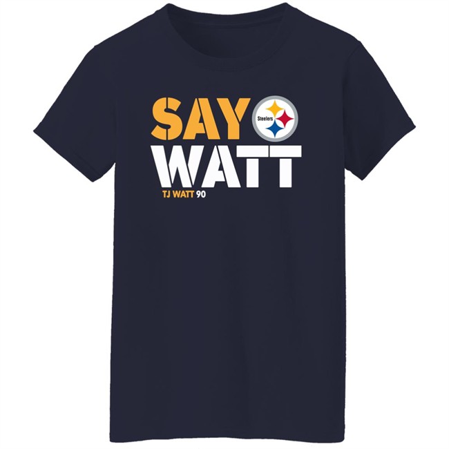 Mark Kaboly Say Watt Tj Watt 90 Shirt The Steelers Pro Shop Pittsburgh Steelers Mark Kaboly The Steelers Pro Shop Pittsburgh Steelers Say Watt Tj Watt 90 Shirt