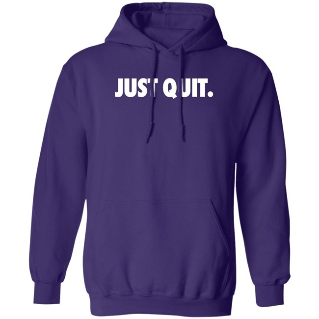 Ross Creations Merch Just Quit T Shirt Just Quit T Shirt Ross Creations Merch