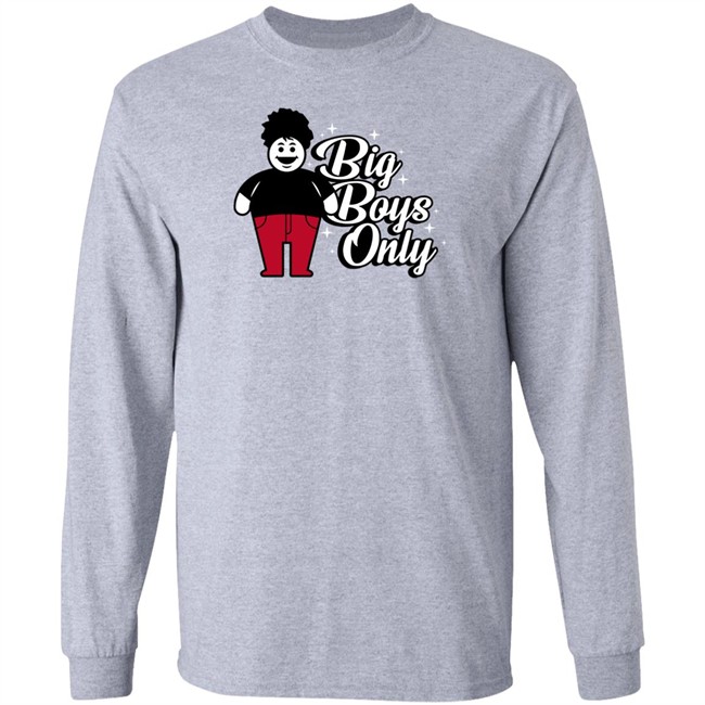 Big Boys Only T Shirt Rosscreations Merch