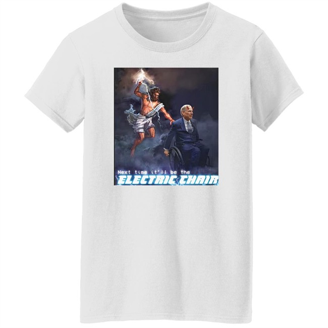 Next Time It'll Be The Electric Chair Greg Abbott Shirt Ethan Klein Next Time It'll Be The Electric Chair Greg Abbott Shirt Ethan Klein