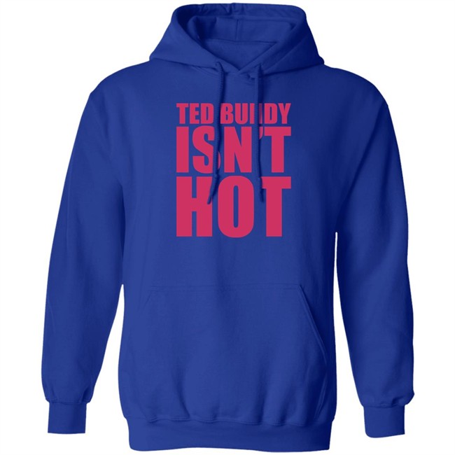 True Crime Obsessed Merch Ted Bundy Isn't Hot Tee Shirt Ted Bundy Isn't Hot Tee Shirt True Crime Obsessed Merch