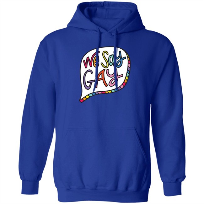 We Say Gay T Shirt John Pavlovitz Shop Pavlovitz Design We Say Gay T Shirt John Pavlovitz Shop Pavlovitz Design