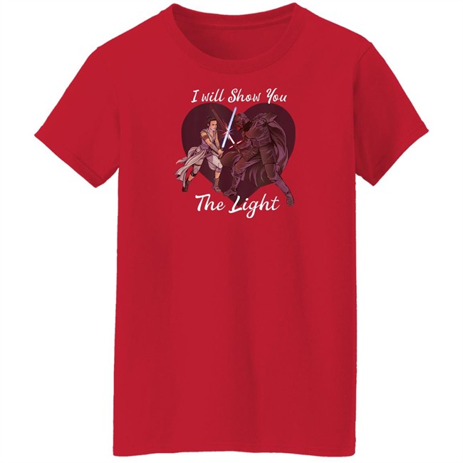 I Will Show You The Light Shirt Star Wars Kylo Ren & Rey Star Wars Kylo Ren & Rey I Will Show You The Light Shirt