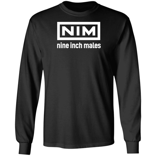 Nim Nine Inch Males Shirt Shirts That Go Hard Merch Nim Nine Inch Males Shirt Shirts That Go Hard Merch
