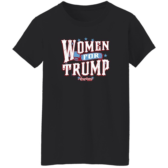Women For Trump Shirt Americana By Danielle Store Danielle D'souza Gill Danielle D'souza Gill Americana By Danielle Store Women For Trump Shirt