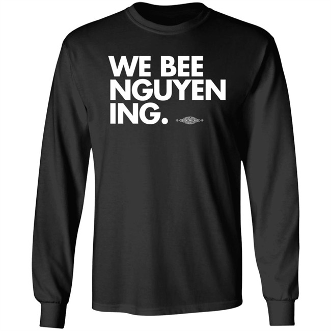 We Bee Nguyening Shirt Bee Nguyen We Bee Nguyening Shirt Bee Nguyen