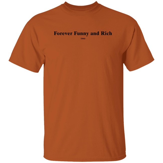 Forever Funny And Rich Two Shirt Xkandiexx Trendyol Merch Forever Funny And Rich Two Shirt Xkandiexx Trendyol Merch