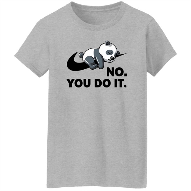 By Koalastudio Qwertee Shop No You Do It Shirt By Koalastudio Qwertee Shop No You Do It Shirt