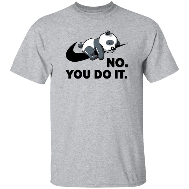 By Koalastudio Qwertee Shop No You Do It Shirt By Koalastudio No You Do It Shirt Qwertee Shop