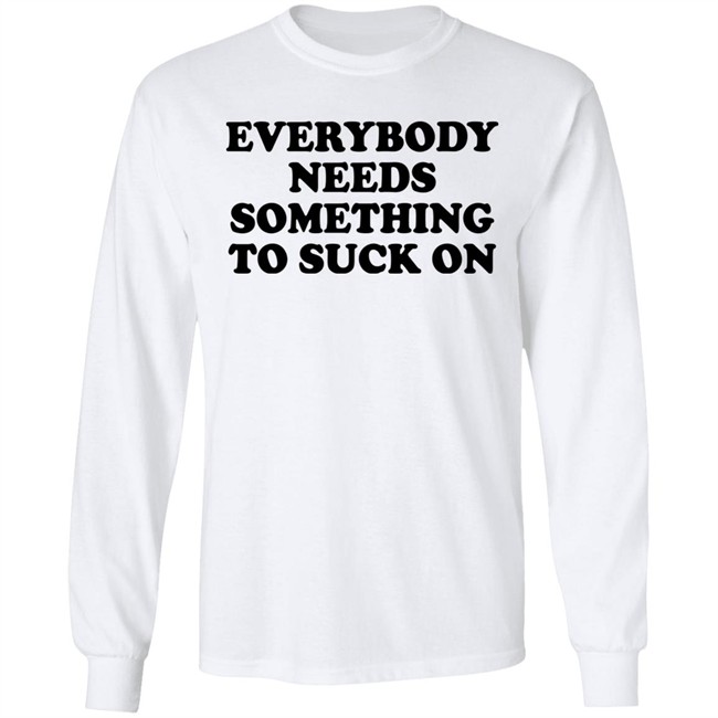 Everybody Needs Something To Suck On Shirt Minion Respecter Minion Respecter Everybody Needs Something To Suck On Shirt