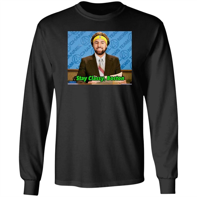 Stay Classy Boston Shirt Tony Clements Klay Thompson Tony Clements Stay Classy Boston Shirt Klay Thompson
