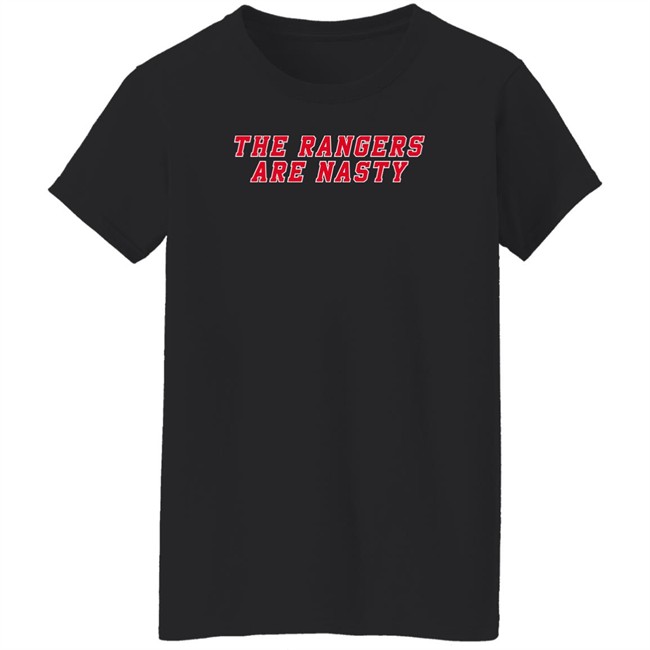 Heatdaddy Merch The Rangers Are Nasty Shirt The Rangers Are Nasty Shirt Heatdaddy Merch