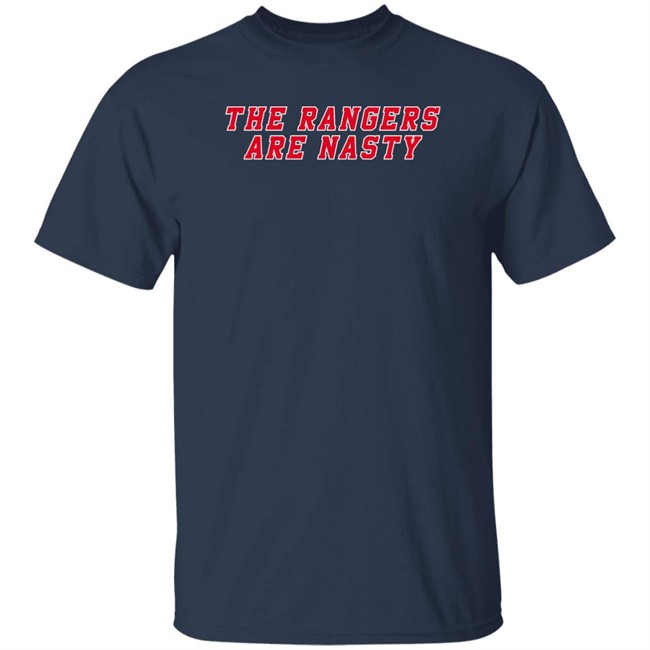 Heatdaddy Merch The Rangers Are Nasty Shirt The Rangers Are Nasty Shirt Heatdaddy Merch