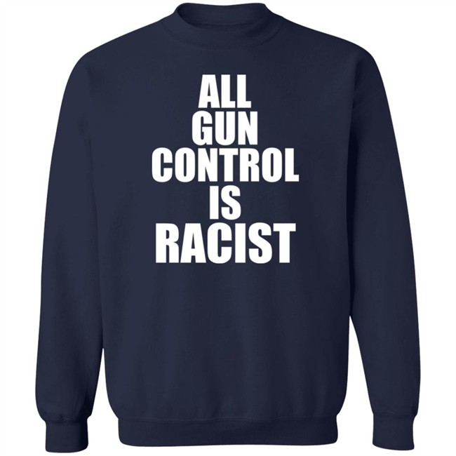 All Gun Control Is Racist Shirt Elijahschaffer Elijahschaffer All Gun Control Is Racist Shirt