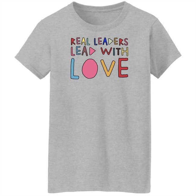 Real Leaders Lead With Love Shirt Kamala Harris Kamala Harris Real Leaders Lead With Love Shirt