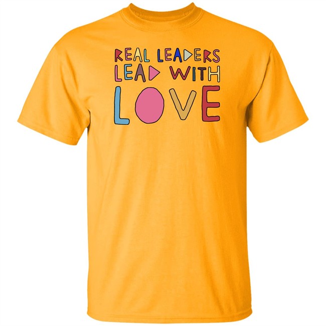 Real Leaders Lead With Love Shirt Kamala Harris Real Leaders Lead With Love Shirt Kamala Harris