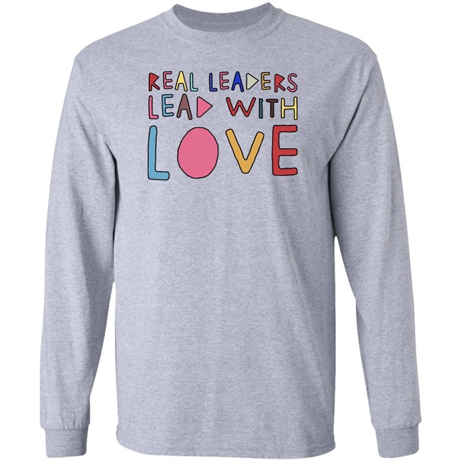 Real Leaders Lead With Love Shirt Kamala Harris Kamala Harris Real Leaders Lead With Love Shirt