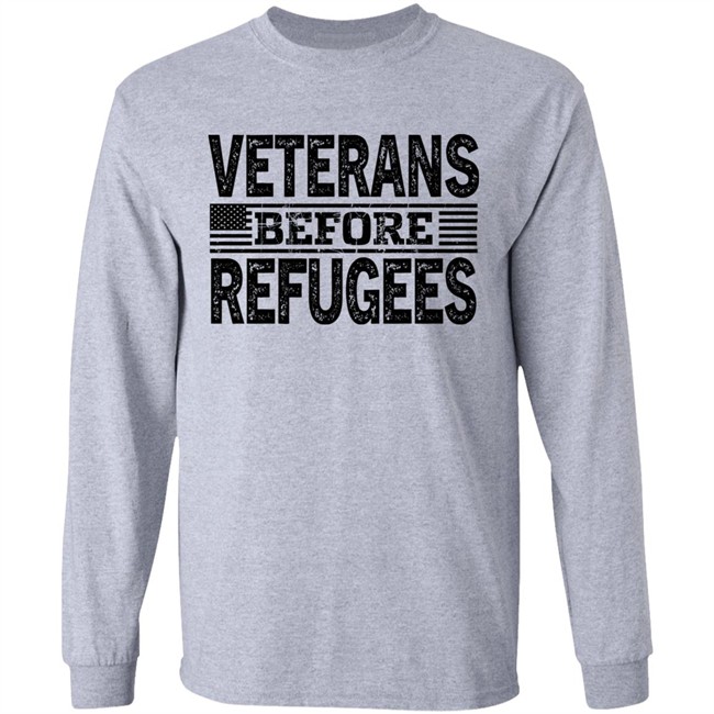 Veterans Before Refugees Shirt Wonderingwear Merch Wonderingwear Merch Veterans Before Refugees Shirt