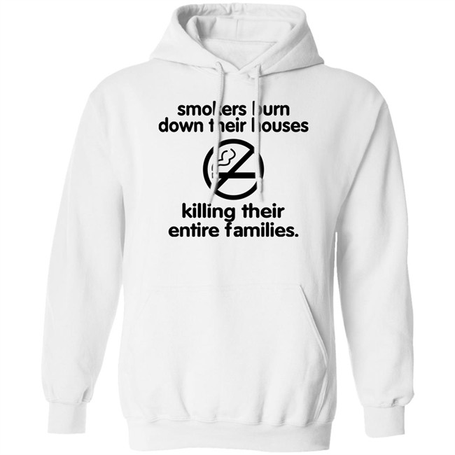 Chloe Cherry Shirts That Go Hard Smokers Burn Down Their Houses Killing Their Entire Families Shirt Shirts That Go Hard Chloe Cherry Smokers Burn Down Their Houses Killing Their Entire Families Shirt