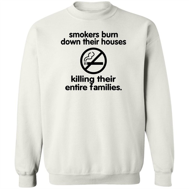 Chloe Cherry Shirts That Go Hard Smokers Burn Down Their Houses Killing Their Entire Families Shirt Chloe Cherry Smokers Burn Down Their Houses Killing Their Entire Families Shirt Shirts That Go Hard
