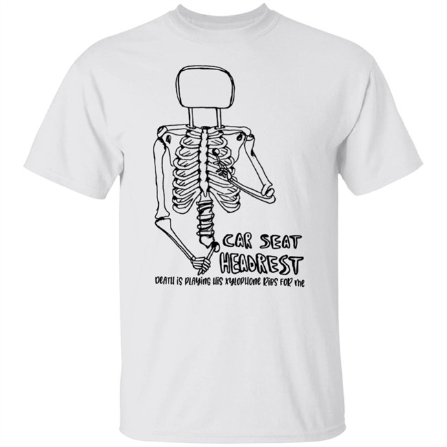 Death Is Playing His Xylophone Ribs For Me Shirt Car Seat Headrest Merch