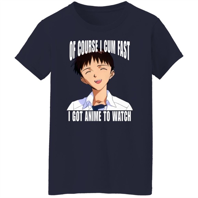 Ikari Shinji Top 500 Bandori Player Bakamaka_ Of Course I Cum Fast I Got Anime To Watch Shirt Ikari Shinji Top 500 Bandori Player Bakamaka_ Of Course I Cum Fast I Got Anime To Watch Shirt
