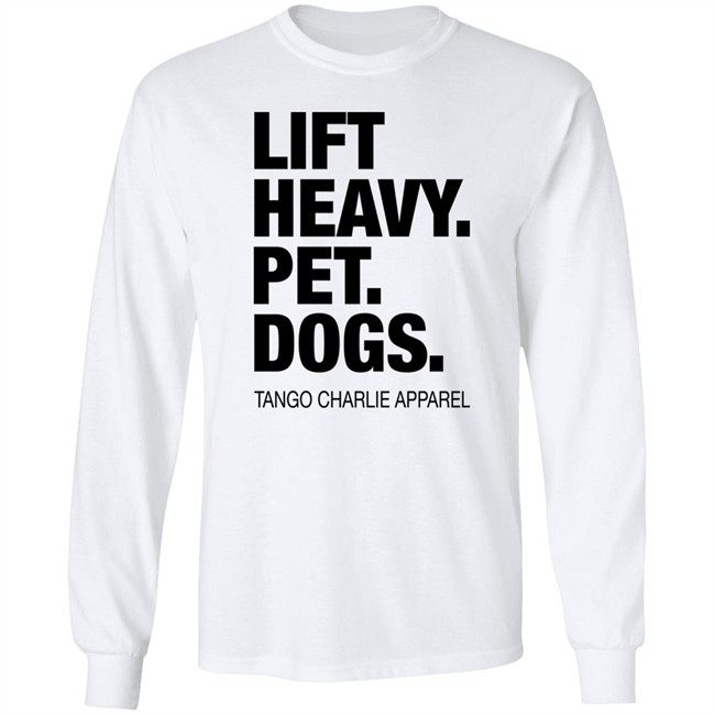 Tango Charlie Apparel Lift Heavy Pet Dogs Shirt Laken Tomlinson Connor Hughes Laken Tomlinson Connor Hughes Tango Charlie Apparel Lift Heavy Pet Dogs Shirt